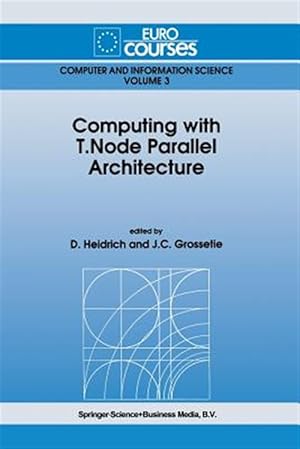 Seller image for Computing With T.node Parallel Architecture for sale by GreatBookPrices
