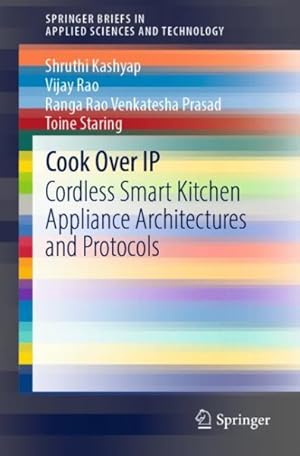 Seller image for Cook over Ip : Cordless Smart Kitchen Appliance Architectures and Protocols for sale by GreatBookPrices