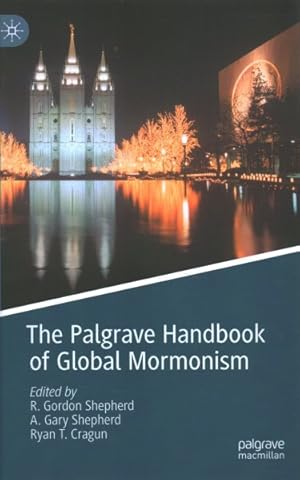 Image du vendeur pour Palgrave Handbook of Global Mormonism mis en vente par GreatBookPrices