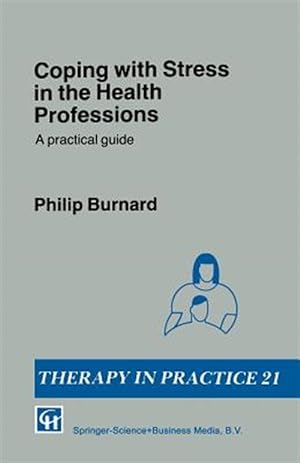 Seller image for Coping With Stress in the Health Professions : A Practical Guide for sale by GreatBookPrices
