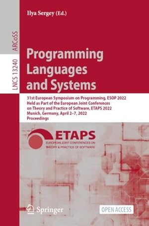 Seller image for Programming Languages and Systems : 31st European Symposium on Programming, ESOP 2022, Held as Part of the European Joint Conferences on Theory and Pr for sale by GreatBookPrices