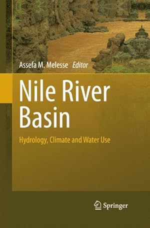 Immagine del venditore per Nile River Basin : Hydrology, Climate and Water Use venduto da GreatBookPrices