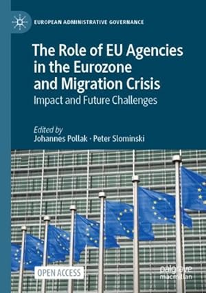 Imagen del vendedor de Role of Eu Agencies in the Eurozone and Migration Crisis : Impact and Future Challenges a la venta por GreatBookPrices
