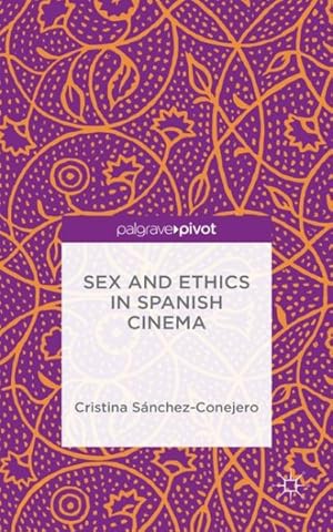Seller image for Sex and Ethics in Spanish Cinema for sale by GreatBookPrices