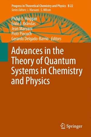 Bild des Verkufers fr Advances in the Theory of Quantum Systems in Chemistry and Physics zum Verkauf von GreatBookPrices