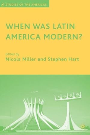 Seller image for When Was Latin America Modern? for sale by GreatBookPrices