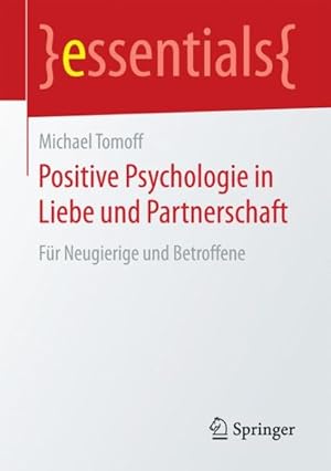Seller image for Positive Psychologie in Liebe Und Partnerschaft : Fr Neugierige Und Betroffene -Language: german for sale by GreatBookPrices