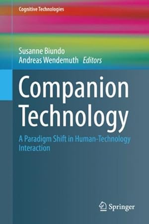 Immagine del venditore per Companion Technology : A Paradigm Shift in Human-Technology Interaction venduto da GreatBookPrices