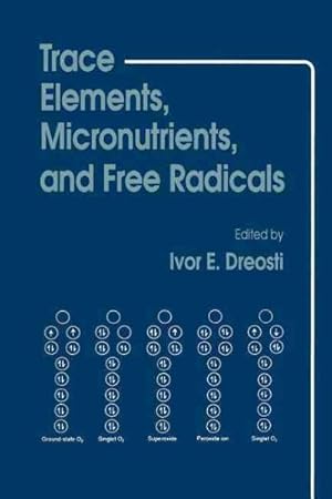 Image du vendeur pour Trace Elements, Micronutrients, and Free Radicals mis en vente par GreatBookPrices