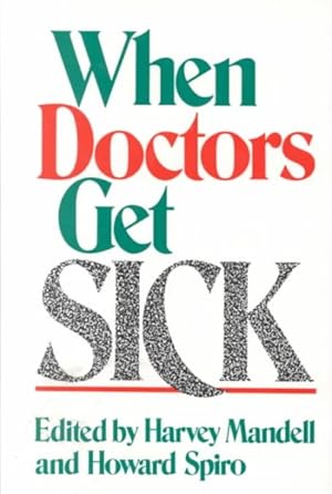 Imagen del vendedor de When Doctors Get Sick a la venta por GreatBookPrices