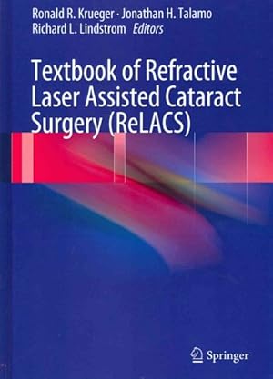 Immagine del venditore per Textbook of Refractive Laser Assisted Cataract Surgery ReLACS venduto da GreatBookPrices