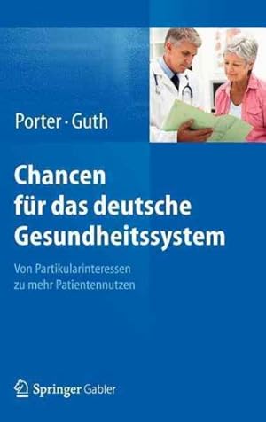 Seller image for Chancen Fur Das Deutsche Gesundheitssystem : Von Partikularinteressen Zu Mehr Patientennutzen -Language: German for sale by GreatBookPrices