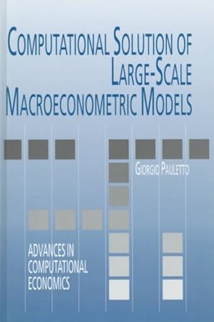 Seller image for Computational Solution of Large-Scale Macroeconometric Models for sale by GreatBookPrices
