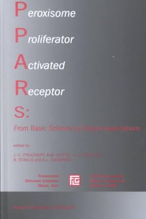 Seller image for Peroxisome Proliferator Activated Receptors : From Basic Science to Clinical Applications for sale by GreatBookPrices