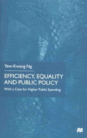 Immagine del venditore per Efficiency, Equality and Public Policy : With a Case for Higher Public Spending venduto da GreatBookPrices