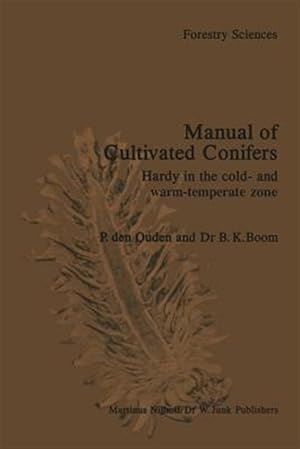 Seller image for Manaul of Cultivated Conifers : Hardy in Cold and Warm Temperate Zone for sale by GreatBookPrices