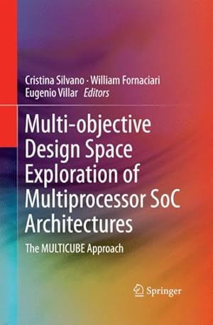 Seller image for Multi-objective Design Space Exploration of Multiprocessor Soc Architectures : The Multicube Approach for sale by GreatBookPrices