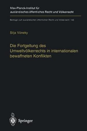 Seller image for Die Fortgeltung Des Umweltvlkerrechts in Internationalen Bewaffneten Konflikten : The Applicability of Peacetime Environmental Law in International Armed Conflicts (English Summary) -Language: german for sale by GreatBookPrices