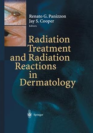 Immagine del venditore per Radiation Treatment and Radiation Reactions in Dermatology venduto da GreatBookPrices