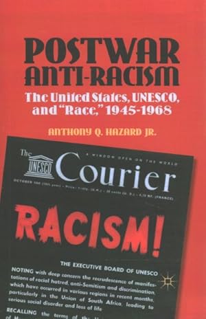 Immagine del venditore per Postwar Anti-Racism : The United States, UNESCO, and Race, 1945-1968 venduto da GreatBookPrices