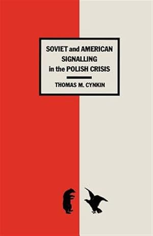 Immagine del venditore per Soviet and American Signalling in the Polish Crisis venduto da GreatBookPrices