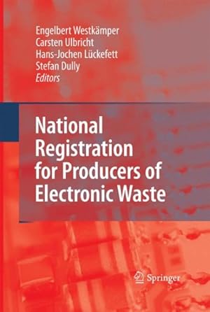 Bild des Verkufers fr National Registration for Producers of Electronic Waste zum Verkauf von GreatBookPrices