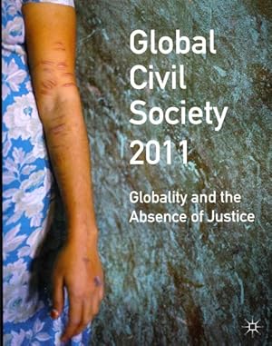 Imagen del vendedor de Global Civil Society 2011 : Globality and the Absence of Justice a la venta por GreatBookPrices