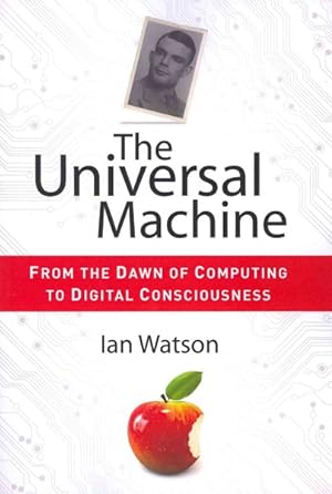 Seller image for Universal Machine : From the Dawn of Computing to Digital Consciousness for sale by GreatBookPrices