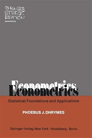 Bild des Verkufers fr Econometrics : Statistical Foundations and Applications zum Verkauf von GreatBookPrices