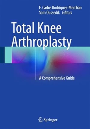 Seller image for Total Knee Arthroplasty : A Comprehensive Guide for sale by GreatBookPrices