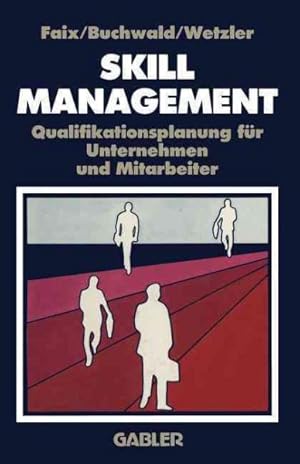 Seller image for Skill-management : Qualifikationsplanung Fr Unternehmen Und Mitarbeiter -Language: German for sale by GreatBookPrices