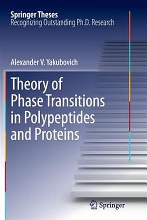 Image du vendeur pour Theory of Phase Transitions in Polypeptides and Proteins mis en vente par GreatBookPrices