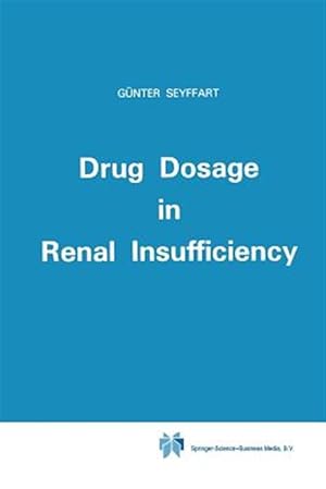 Seller image for Drug Dosage in Renal Insufficiency for sale by GreatBookPrices