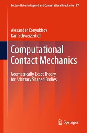 Seller image for Computational Contact Mechanics : Geometrically Exact Theory for Arbitrary Shaped Bodies for sale by GreatBookPrices