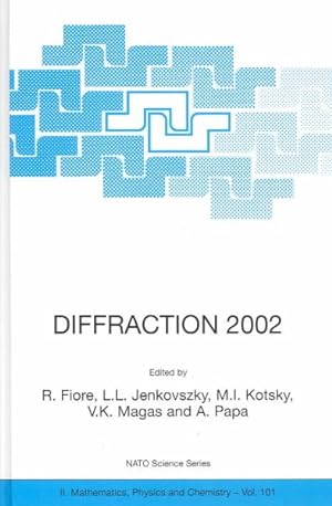 Seller image for Diffraction 2002 : Interpretation of the New Diffractive Phenomena in Quantum Chromodynamics and in the S-Matrix Theory for sale by GreatBookPrices