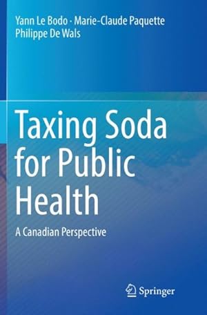 Seller image for Taxing Soda for Public Health : A Canadian Perspective for sale by GreatBookPrices