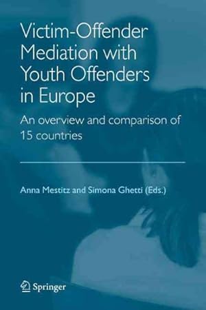 Seller image for Victim-offender Mediation With Youth Offenders in Europe : An Overview and Comparison of 15 Countries for sale by GreatBookPrices