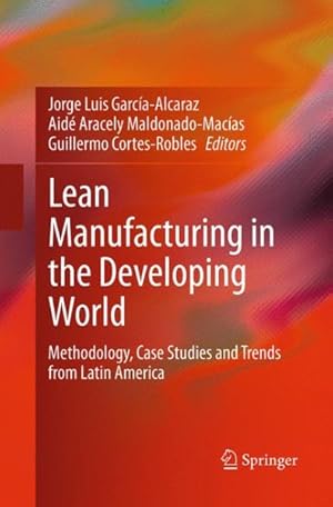Bild des Verkufers fr Lean Manufacturing in the Developing World : Methodology, Case Studies and Trends from Latin America zum Verkauf von GreatBookPrices