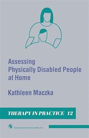 Seller image for Assessing Physically Disabled People at Home for sale by GreatBookPrices