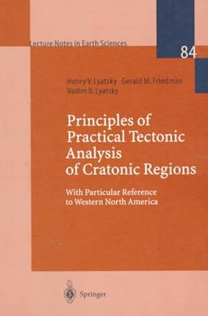 Bild des Verkufers fr Principles of Practical Tectonic Analysis of Cratonic Regions : With Particular Reference to Western North America zum Verkauf von GreatBookPrices