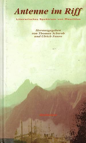 Image du vendeur pour Antenne im Riff - Literarisches Spektrum von Mauritius mis en vente par Paderbuch e.Kfm. Inh. Ralf R. Eichmann