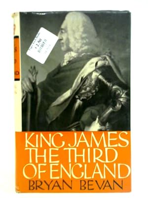 Bild des Verkufers fr King James The Third Of England: A Study Of Kingship In Exile zum Verkauf von World of Rare Books