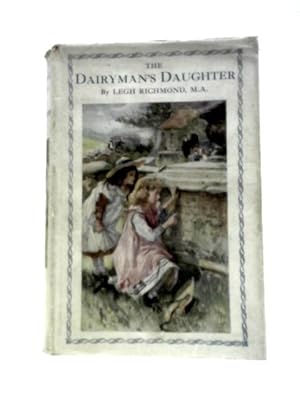 Bild des Verkufers fr The Dairyman's Daughter And Other Annals Of The Poor zum Verkauf von World of Rare Books