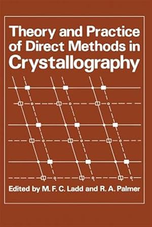 Image du vendeur pour Theory and Practice of Direct Methods in Crystallography mis en vente par GreatBookPrices