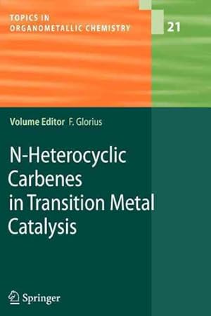 Bild des Verkufers fr N-heterocyclic Carbenes in Transition Metal Catalysis zum Verkauf von GreatBookPrices