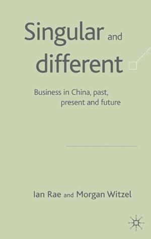 Seller image for Singular and Different : Business in China Past, Present, and Future for sale by GreatBookPrices