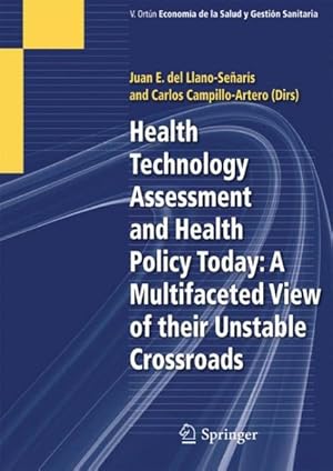 Seller image for Health Technology Assessment and Health Policy Today : A Multifaceted View of Their Unstable Crossroads for sale by GreatBookPrices