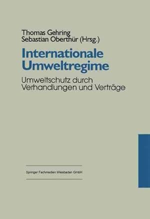 Seller image for Internationale Umweltregime : Umweltschutz Durch Verhandlungen Und Vertrge -Language: german for sale by GreatBookPrices