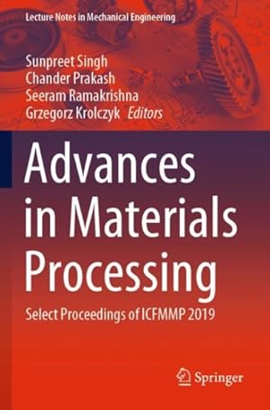 Seller image for Advances in Materials Processing : Select Proceedings of Icfmmp 2019 for sale by GreatBookPrices