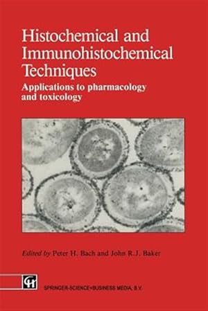 Immagine del venditore per Histochemical and Immunohistochemical Techniques : Applications to Pharmacology and Toxicology venduto da GreatBookPrices